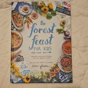 The Forest Feast For Kids Cookbook